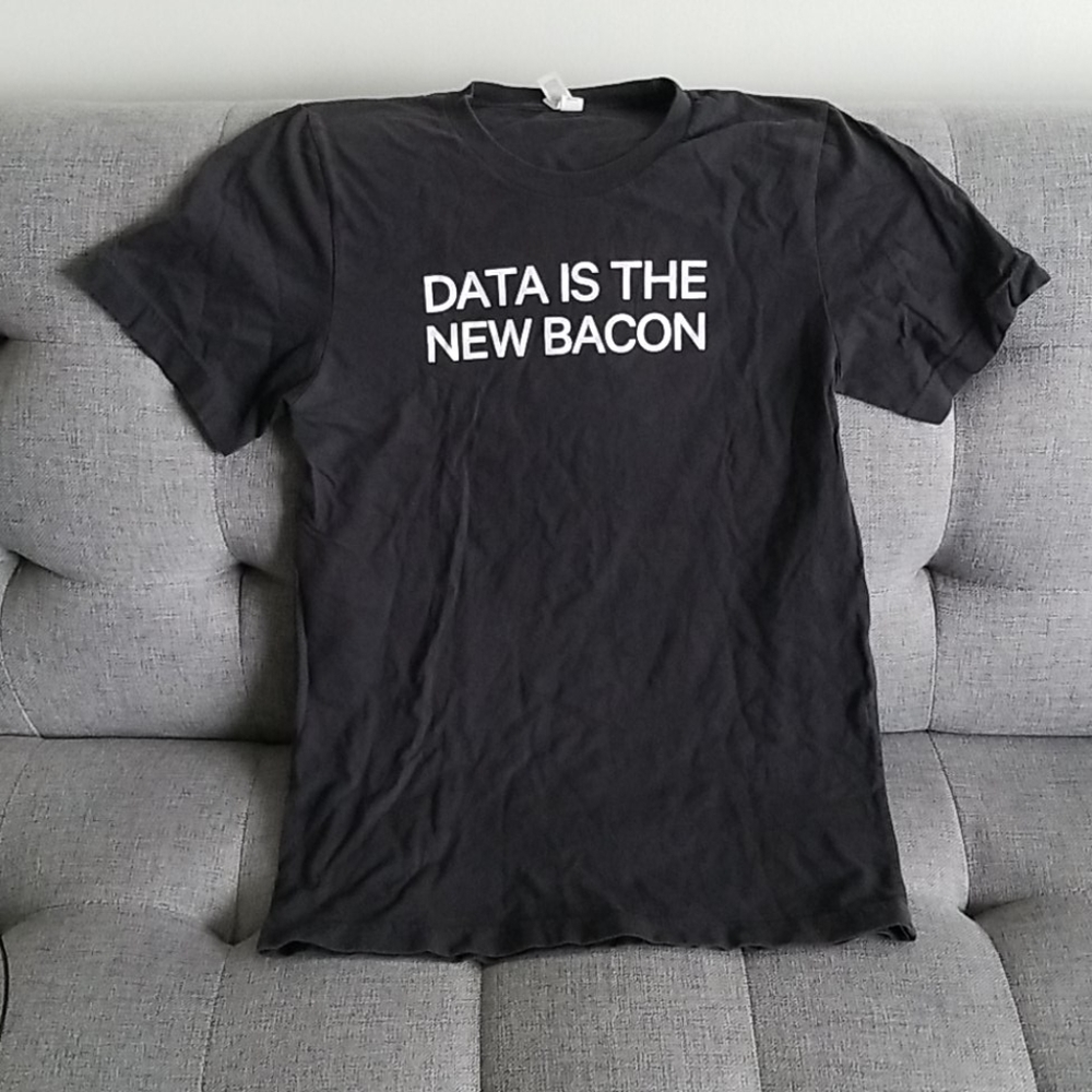 Data is the new bacon slogan t shirt